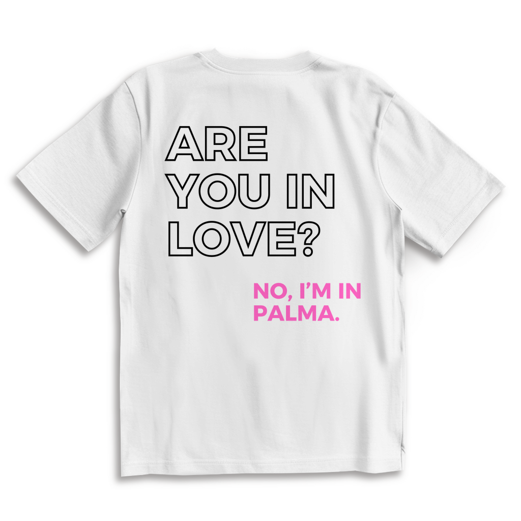 ARE YOU IN LOVE? - OVERSIZED TEE