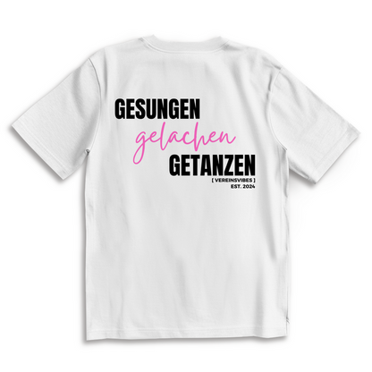 GESUNGEN gelachen GETANZEN - OVERSIZED TEE