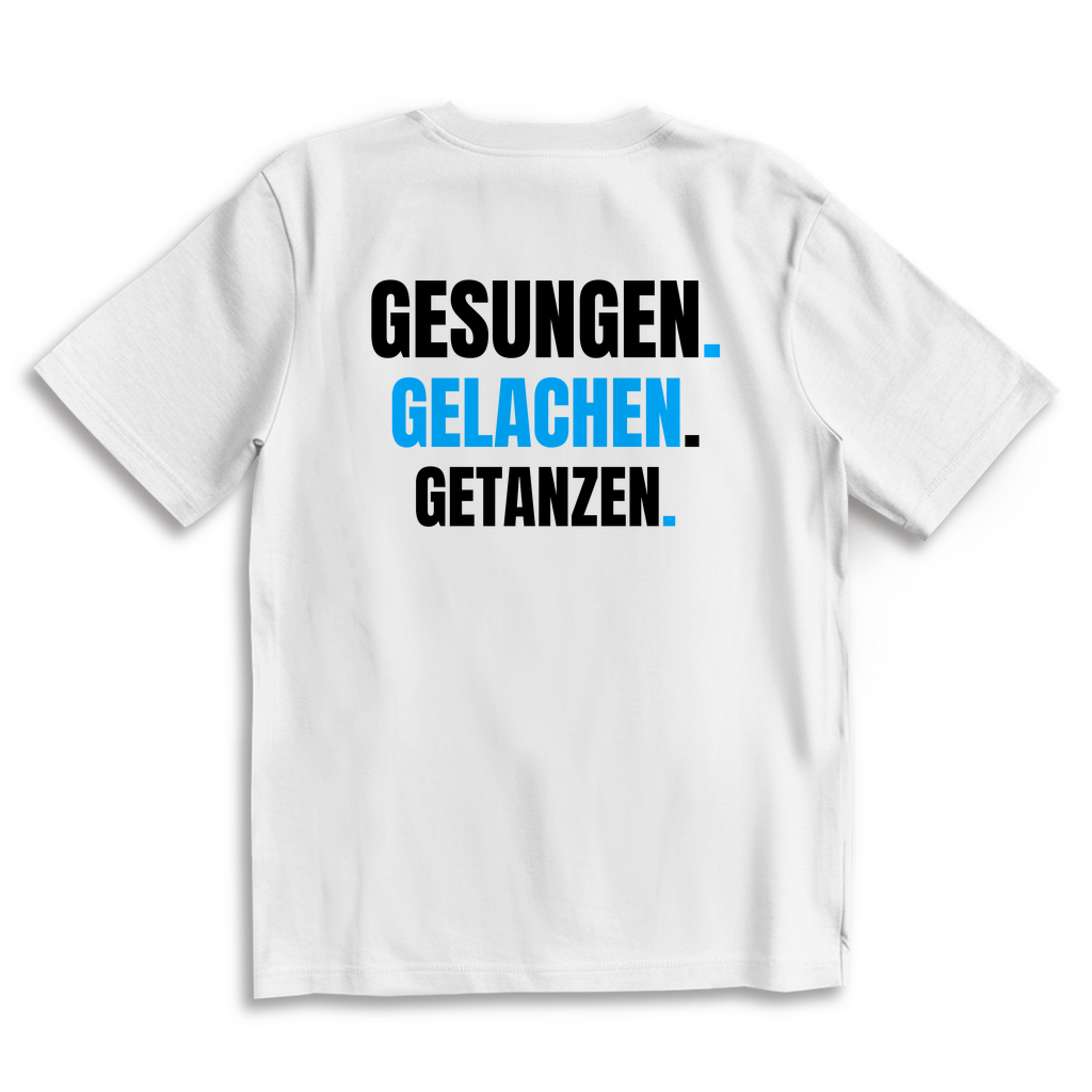 GESUNGEN. GELACHEN. GETANZEN. - OVERSIZED TEE